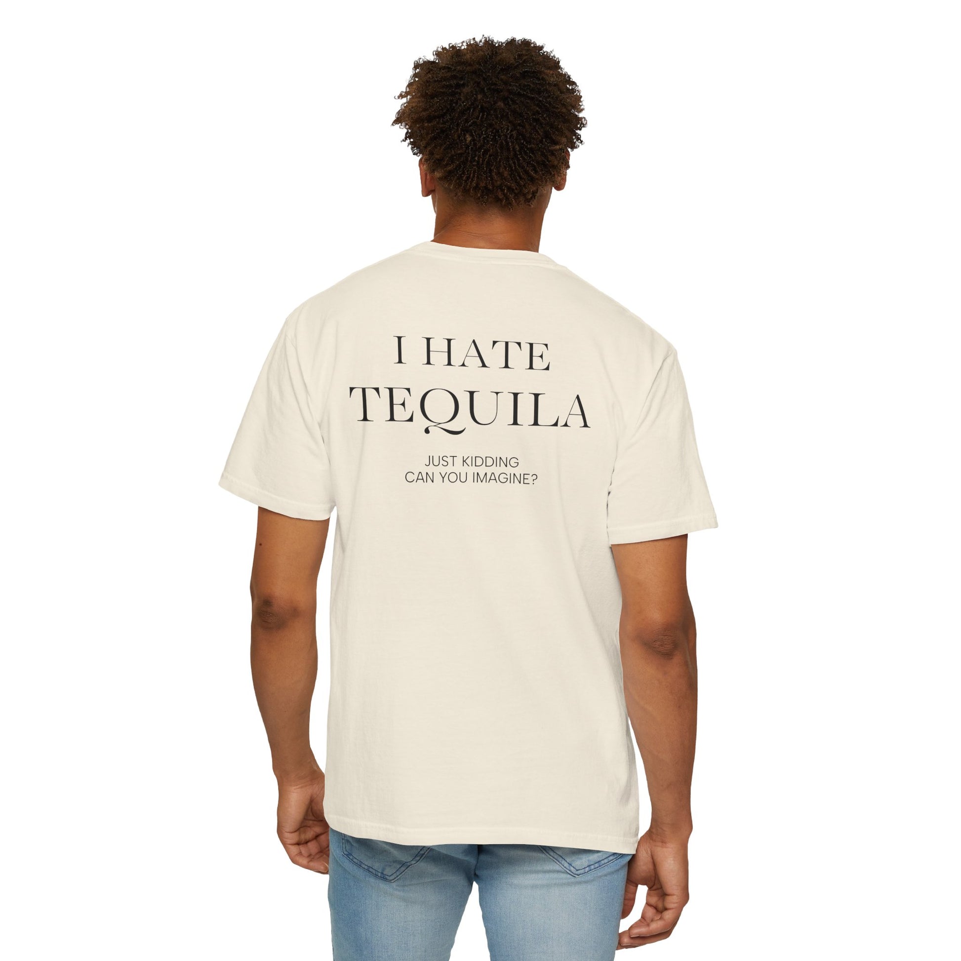 I HATE TEQUILA JK (On Back)