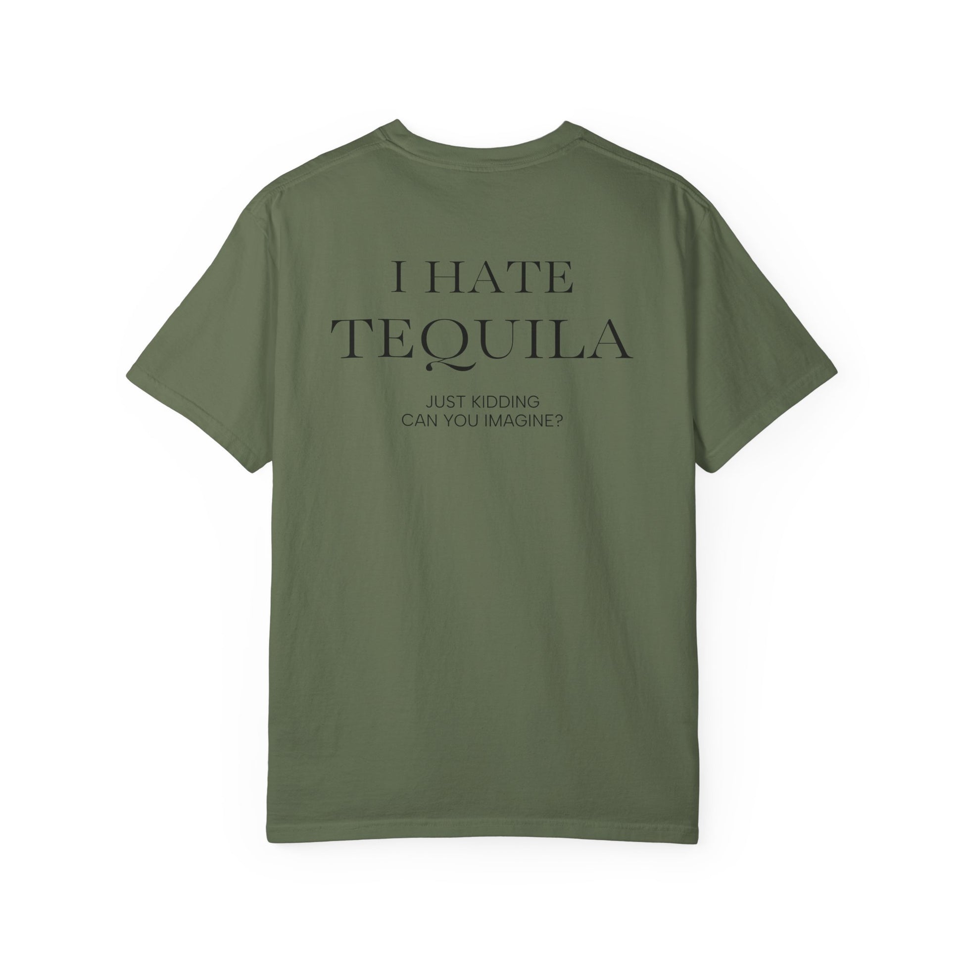I HATE TEQUILA JK (On Back)