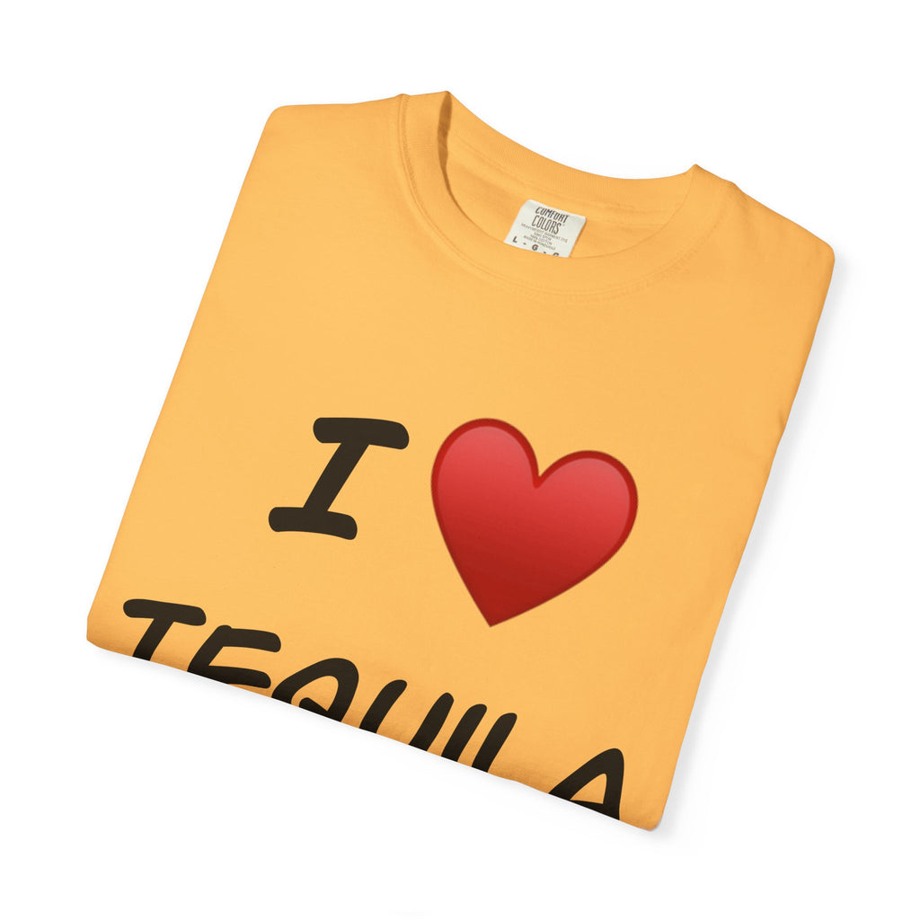 I Love Tequila Unisex Garment-Dyed T-Shirt | Perfect for Parties & Celebrations